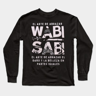 Wabi sabi art and quote for art lovers Long Sleeve T-Shirt